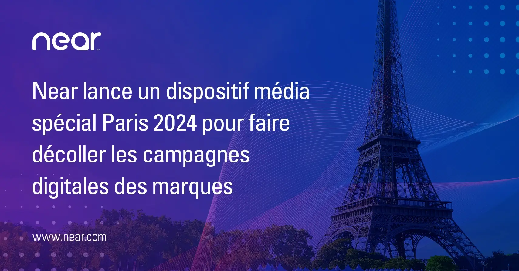 Near lance un dispositif média spécial Paris 2024 pour faire décoller les campagnes digitales des marques